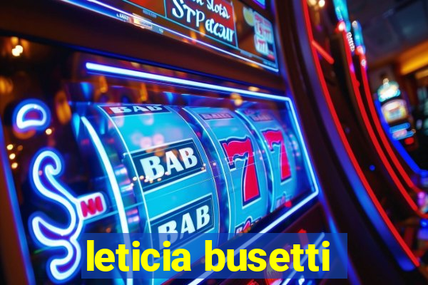 leticia busetti